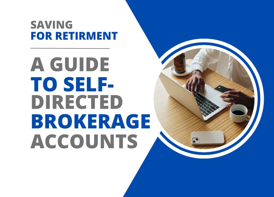 A Guide to Self-Directed Brokerage Accounts