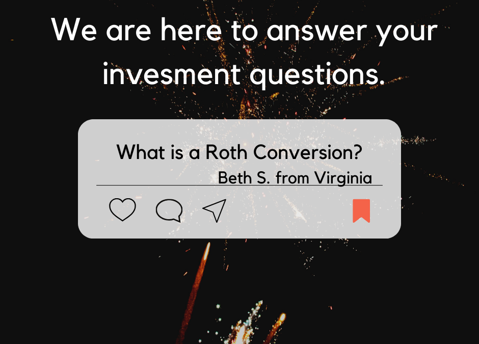 A Comprehensive Guide to Roth IRA Conversions