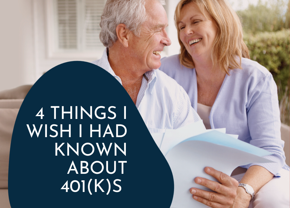 I’m a Retiree: 4 Things I Wish I Had Known About 401(k)s in My Earlier Years